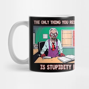 The only thing you respect is stupidity !!! Mug